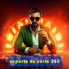 esporte da sorte 365